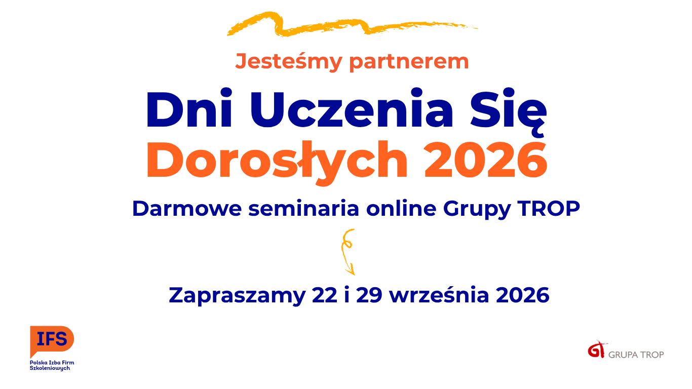 Dni Uczenia się Dorosłych – seminaria online Grupy TROP – 22 i 29.09.2026